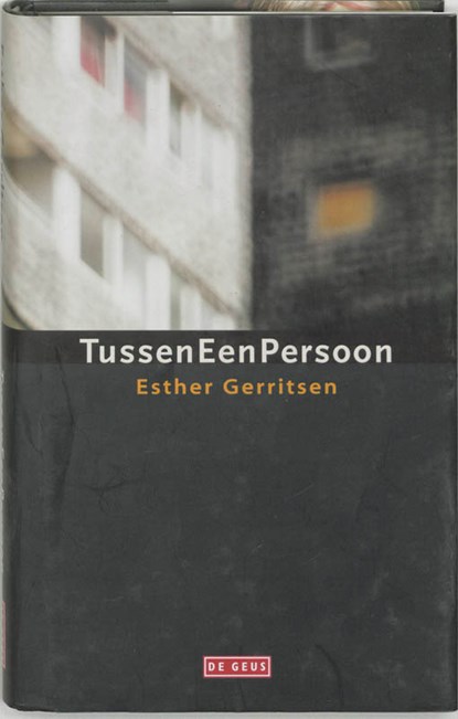 Tussen een persoon, Esther Gerritsen - Gebonden - 9789044501575