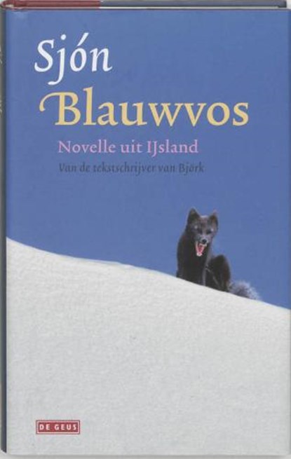 Blauwvos : Novelle uit IJsland, SJÓN - Gebonden met stofomslag - 9789044506860