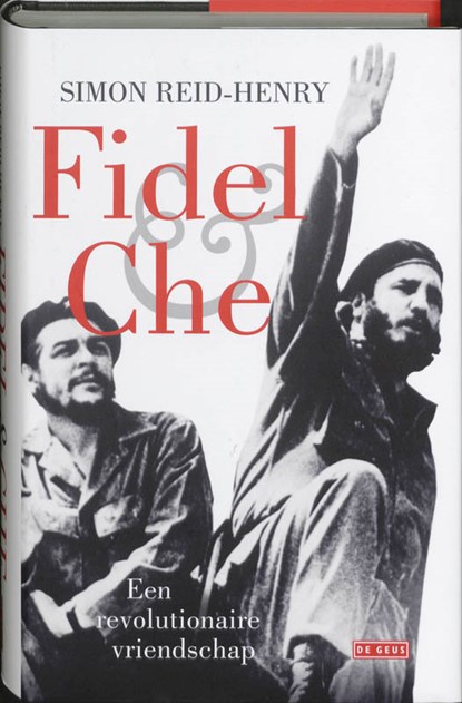 Fidel en Che, S. Reid-Henry - Gebonden - 9789044510034