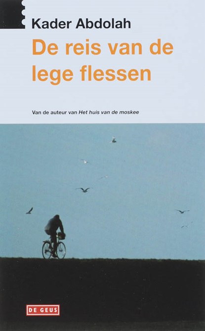 De reis van de lege flessen, Kader Abdolah - Paperback - 9789044511680