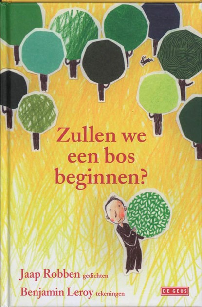Zullen we een bos beginnen?, J. Robben - Gebonden - 9789044512724