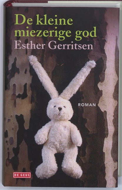 De kleine miezerige god, Esther Gerritsen - Gebonden - 9789044512885