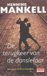 De terugkeer van de dansleraar - Henning Mankell - 9789044512984