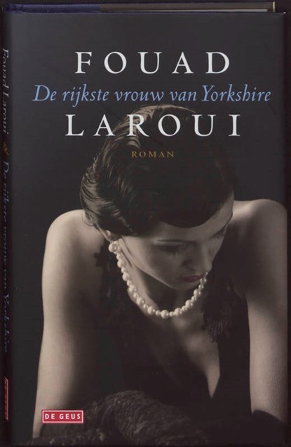 De rijkste vrouw van Yorkshire, Fouad Laroui - Gebonden - 9789044513677