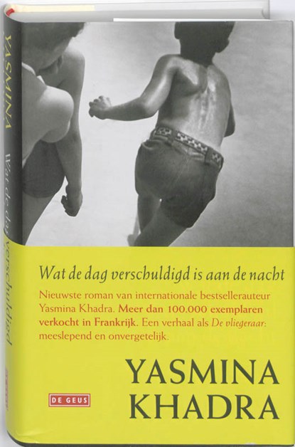 Wat de dag verschuldigd is aan de nacht, Yasmina Khadra - Gebonden - 9789044515046