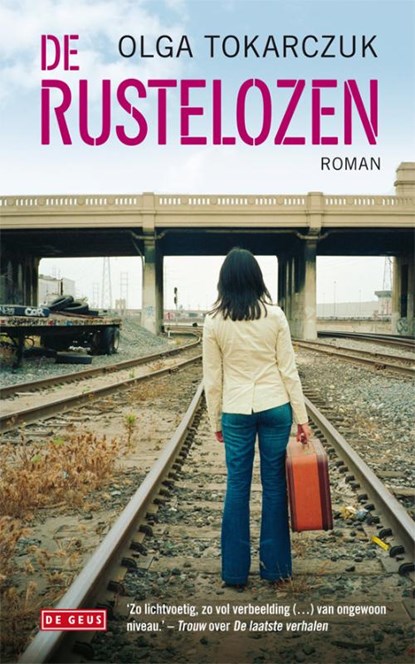 De rustelozen, Olga Tokarczuk - Paperback - 9789044516166