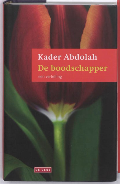 De boodschapper, Kader Abdolah - Gebonden - 9789044516418