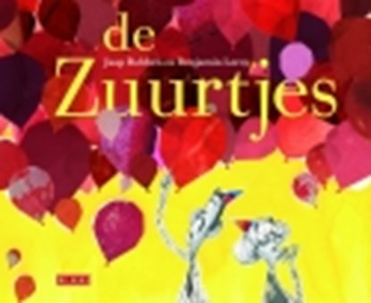 De Zuurtjes, Jaap Robben ; Benjamin Leroy - Gebonden - 9789044516715