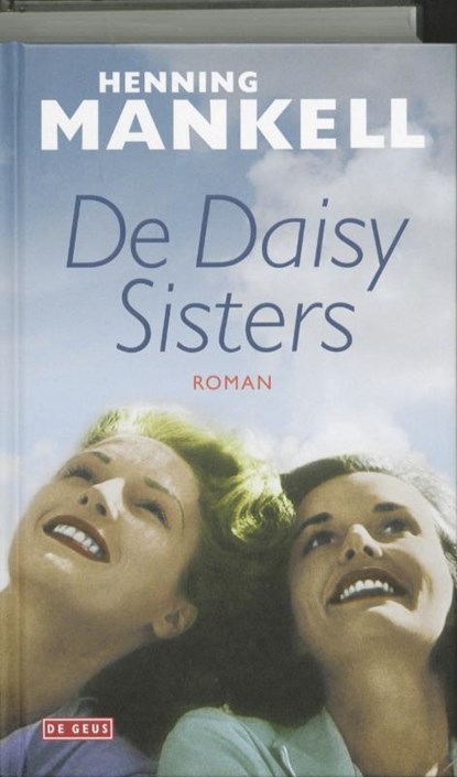 De Daisy sisters, Henning Mankell - Gebonden - 9789044517255