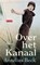 Over het kanaal, Annelies Beck - Gebonden - 9789044517286