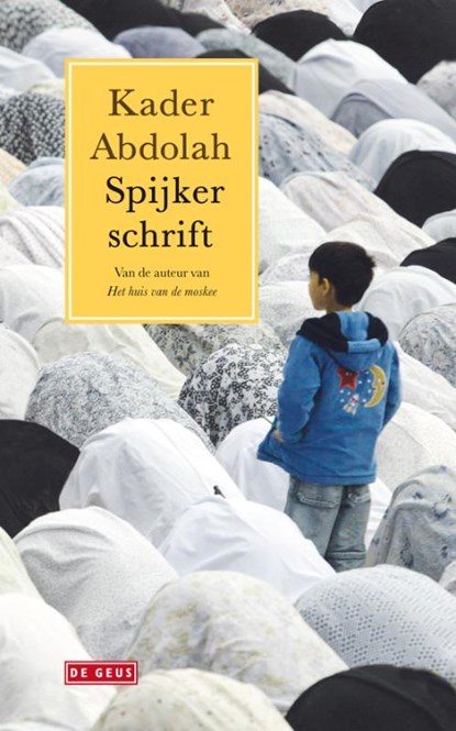 Spijkerschrift, Kader Abdolah - Paperback - 9789044517798