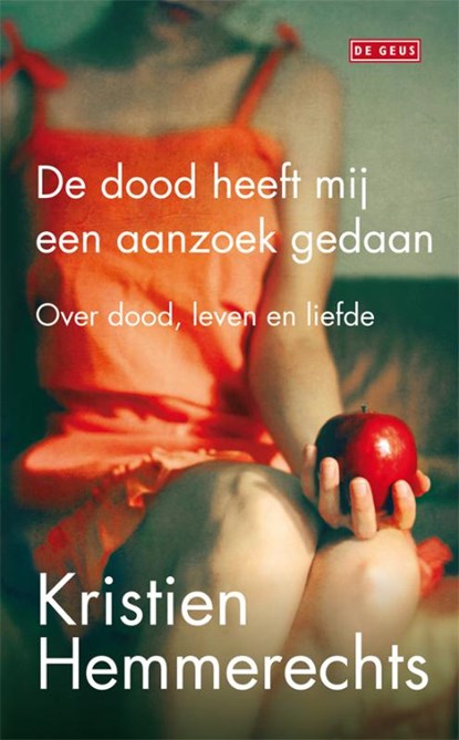 De dood heeft mij een aanzoek gedaan, Kristien Hemmerechts - Paperback - 9789044518313