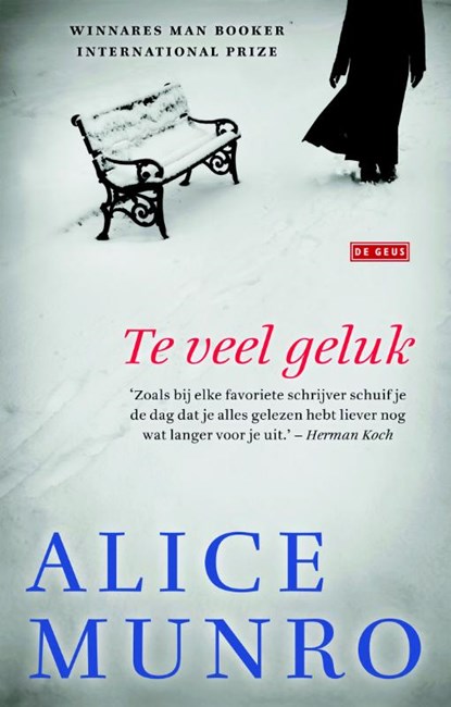 Te veel geluk, Alice Munro - Gebonden - 9789044523560