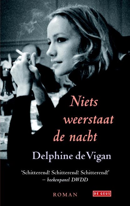 Niets weerstaat de nacht, Delphine de Vigan - Gebonden - 9789044523911