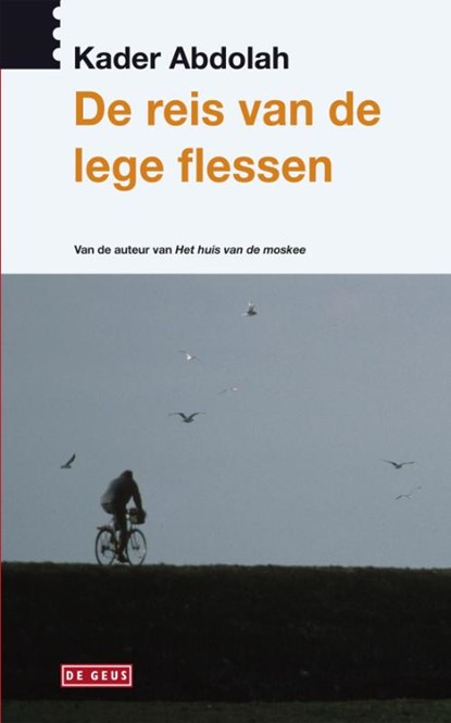 De reis van de lege flessen, Kader Abdolah - Paperback - 9789044524536