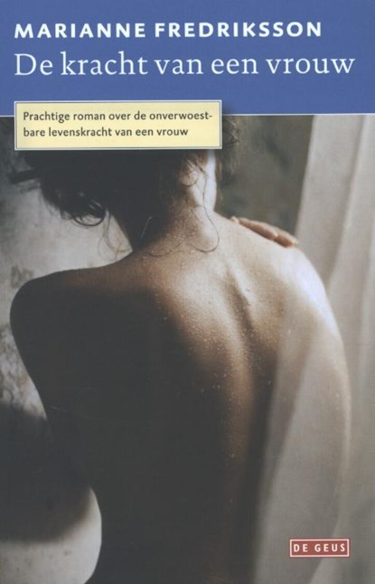 De kracht van een vrouw, Marianne Fredriksson - Paperback - 9789044524574