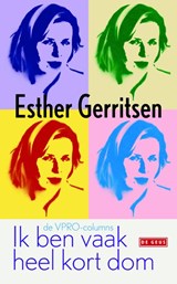 Ik ben vaak heel kort dom | Esther Gerritsen | 9789044526387