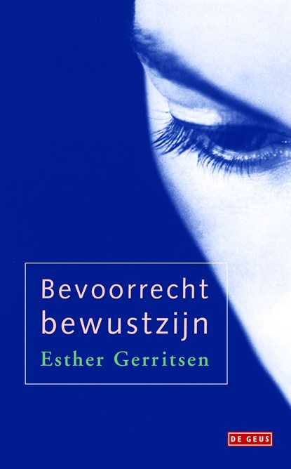 Bevoorrecht bewustzijn, Esther Gerritsen - Ebook - 9789044527469