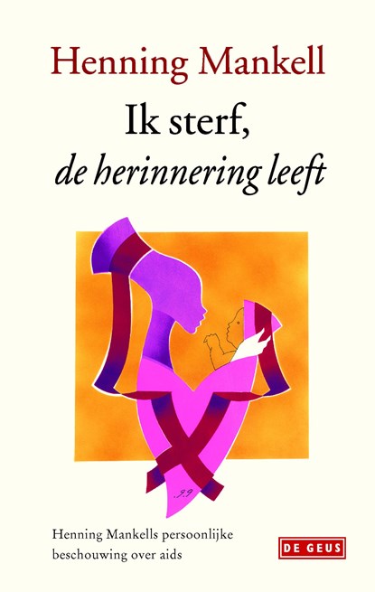 Ik sterf, de herinnering leeft, Henning Mankell - Ebook - 9789044529524