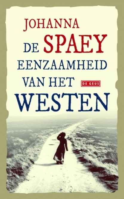 De eenzaamheid van het westen, Johanna Spaey - Ebook - 9789044529746