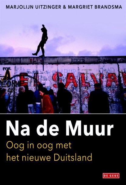 Na de Muur, Marjolijn Uitzinger ; Margriet Brandsma - Ebook - 9789044530391