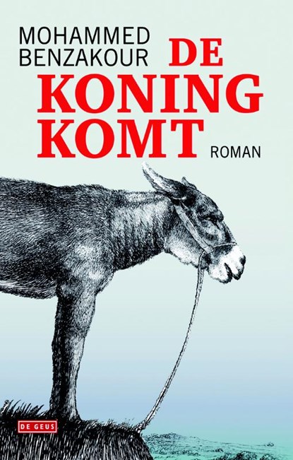 De koning komt, Mohammed Benzakour - Gebonden - 9789044531404