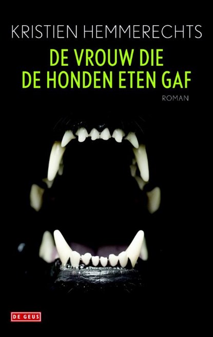 De vrouw die de honden eten gaf, Kristien Hemmerechts - Gebonden - 9789044531589