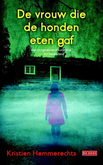 De vrouw die de honden eten gaf, Kristien Hemmerechts - Ebook - 9789044531596