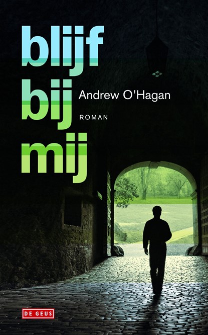 Blijf bij mij, Andrew O'Hagan - Ebook - 9789044531671