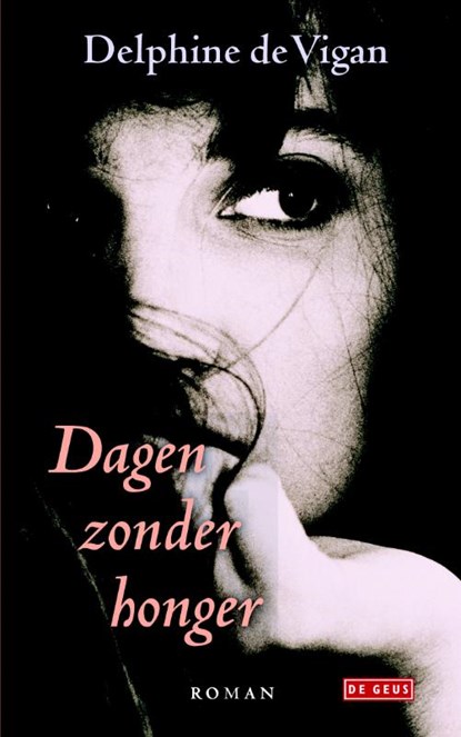 Dagen zonder honger, Delphine de Vigan - Gebonden - 9789044532906