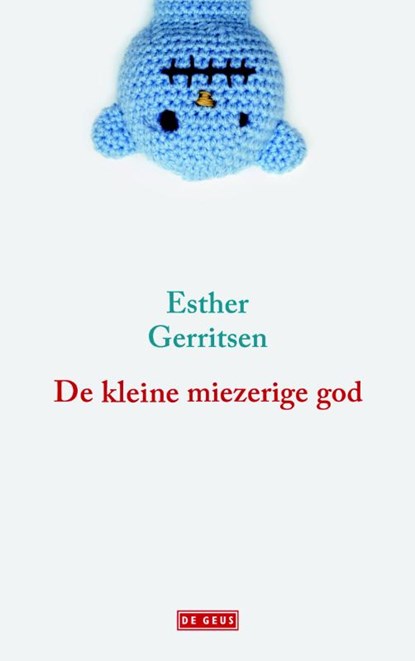 De kleine miezerige god, Esther Gerritsen - Paperback - 9789044533538