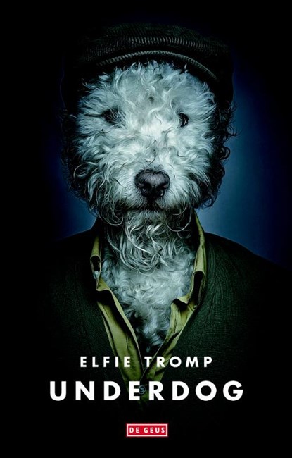 Underdog, Elfie Tromp - Gebonden - 9789044534917