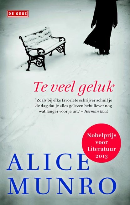 Te veel geluk, Alice Munro - Gebonden - 9789044535389