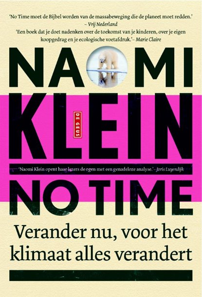 No time, Naomi Klein - Paperback - 9789044535976
