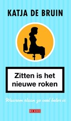Zitten is het nieuwe roken | Katja de Bruin | 
