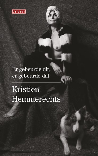 Er gebeurde dit, er gebeurde dat, Kristien Hemmerechts - Gebonden - 9789044537567