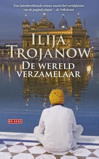 De wereldverzamelaar, Ilija Trojanow - Paperback - 9789044537659