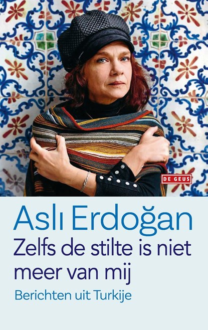 Zelfs de stilte is niet meer van mij, Asli Erdogan - Ebook - 9789044538762