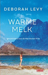 Warme melk - Deborah Levy - 9789044538854