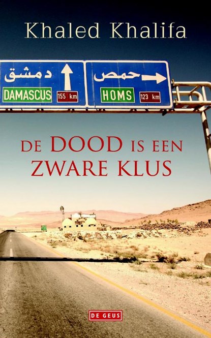 De dood is een zware klus, Khaled Khalifa - Gebonden - 9789044539288