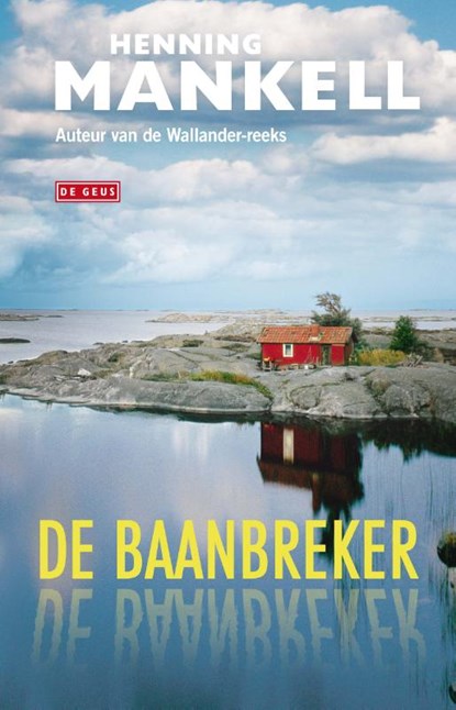 De baanbreker, Henning Mankell - Gebonden - 9789044540031