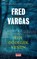Een dodelijk venijn, Fred Vargas - Paperback - 9789044540093