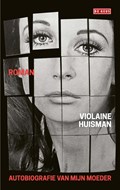 Autobiografie van mijn moeder | Violaine Huisman | 