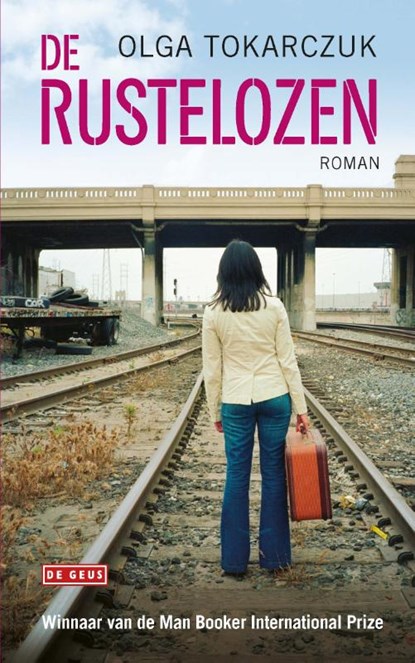 De rustelozen, Olga Tokarczuk - Paperback - 9789044541281