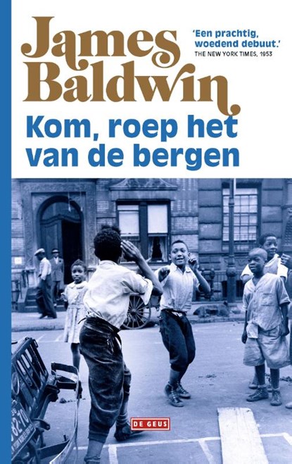 Kom, roep het van de bergen, James Baldwin - Paperback - 9789044541892