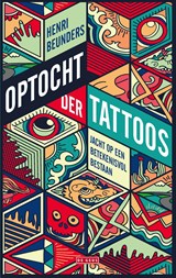 Optocht der tattoos - Henri Beunders - 9789044542011