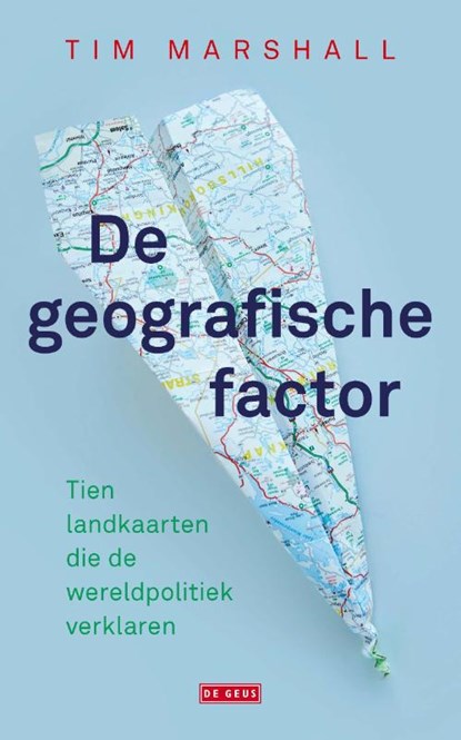 De geografische factor, Tim Marshall - Paperback - 9789044542189