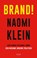 Brand!, Naomi Klein - Paperback - 9789044542257