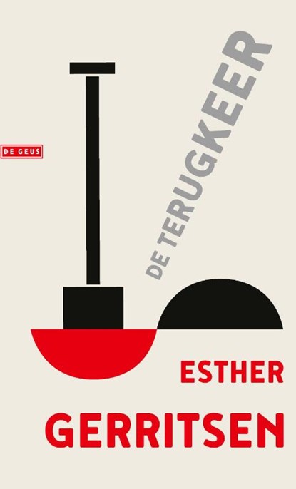 De terugkeer, Esther Gerritsen - Gebonden - 9789044542523