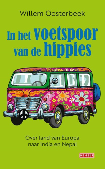 In het voetspoor van de hippies, Willem Oosterbeek - Paperback - 9789044542899